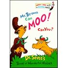 Mr. Brown Can Moo! Can You? by Dr. Suess