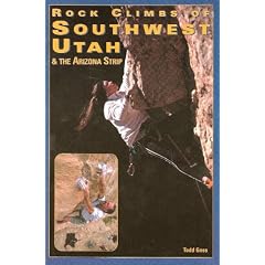 Rock Climbs of Southwestern Utah & the Arizona Strip