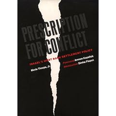 Prescription for Conflict: Israel's West Bank Settlement Policy