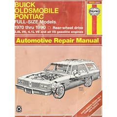 Buick, Oldsmobile, Pontiac Full-Size Models Owners Workshop Manual, 1970-1990 (Haynes Repair Manual Series)