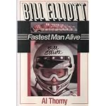 Bill Elliott: Fastest Man Alive book cover