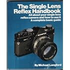 The Single Lens Reflex Handbook (Langford, Michael John, Basic Photography Series.) by  Michael Langford
