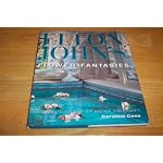 Elton John's Flower Fantasies : An Intimate Tour of His Houses and Garden book cover