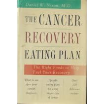 The Cancer Recovery Eating Plan: The Right Foods to Help Fuel Your Recovery