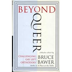 Beyond Queer: Challenging Gay Left Orthodoxy
