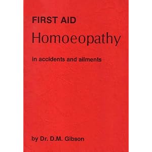First Aid Homoeopathy in Accidents and Ailments