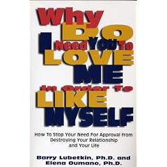 Why do I need you to love me ....
