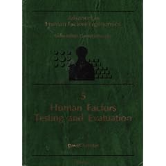 Human Factors Testing and Evaluation (Advances in Human Factors/Ergonomics, 5)