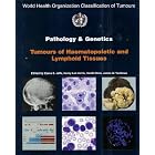 Pathology and Genetics: Tumours of Haematopoietic and Lymphoid Tissues (World Health... by  Elaine Sarkin Jaffe