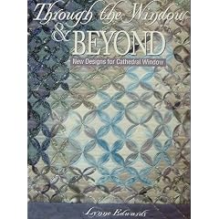 Through the Window & Beyond: New Designs for Cathedral Window