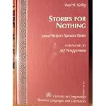 Stories for Nothing: Samuel Beckett's Narrative Poetics (Currents in Comparative Romance Languages and Literatures) book cover