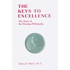 Keys to Excellence: The Story of the Deming Philosophy