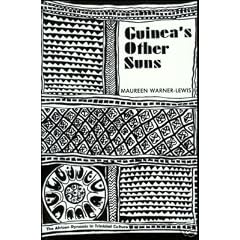 Guinea's Other Suns: The African Dynamic in Trinidad Culture