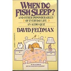 When Do Fish Sleep? And Other Imponderables of Everyday Life: An Audio Quiz