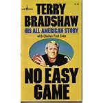 No Easy Game: Terry Bradshaw His All-american Story (1974) book cover