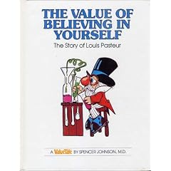 The Value of Believing in Yourself: The Story of Louis Pasteur (Valuetales)