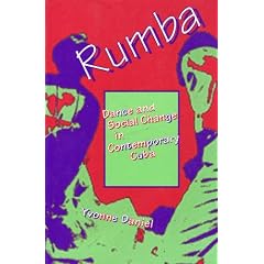 Rumba: Dance and Social Change in Contemporary Cuba (Blacks in the Diaspora)