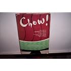Chow!: Secrets of Chinese cooking with selected recipes by  Dolly Chow Wang