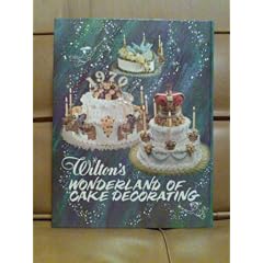 Wiltons Wonderland Of Cake Decorating