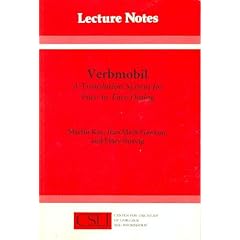Verbmobil: A Translation System for Face-to-Face Dialog (Center for the Study of Language and Information - Lecture Notes)