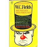 W. C. Fields, his follies and fortunes (Signet books) book cover