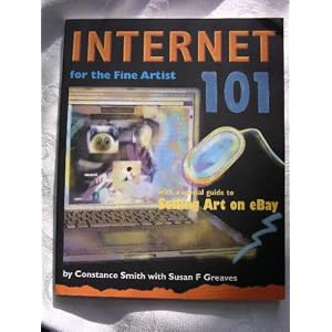 Internet 101 for the Fine Artist with a special guide to Selling Art on eBay