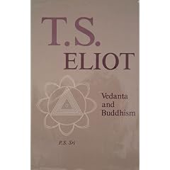 T.S. Eliot, Vedanta, and Buddhism