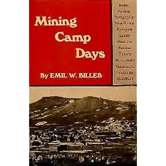 Mining Camp Days (Historical and Old West)