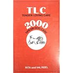 Tlc Tender Loving Care Two Thousand Tips on Dog Care book cover
