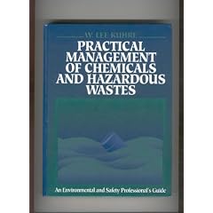 Practical Management of Chemicals and Hazardous Wastes: An Environmental and Safety Professional's Guide