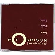 Crying by  Roy Orbison 