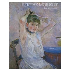 Berthe Morisot: Impressionist