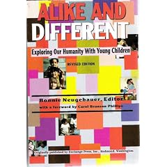 Alike and Different: Exploring Our Humanity With Young Children (Naeyc, #240)