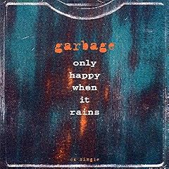 Only Happy When It Rains
