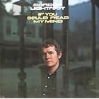 Click here to buy If You Could Read My Mind by  Gordon Lightfoot .