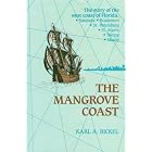 Click here to buy The mangrove coast: The story of the west coast of Florida by  Karl August Bickel.