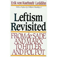 Leftism Revisited: From De Sade and Marx to Hitler and Pol Pot