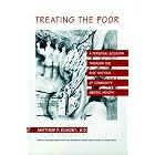 Treating the Poor: A Personal Sojourn Through the Rise and Fall Of Community Mental Health by  Matthew P. Dumont