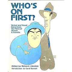 Who's on First?: Verbal and Visual Gems from the Films of Abbott & Costello