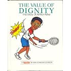 Click here to buy The value of dignity: The story of Arthur Ashe (Value tales series) by Ann Donegan Johnson.