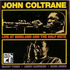 Live at Birdland and the Half Note by  John Coltrane 