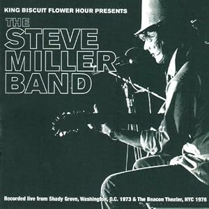 King Biscuit Flower Hour Presents the Steve Miller Band