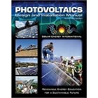 Photovoltaics: Design and Installation Manual by  Solar Energy International