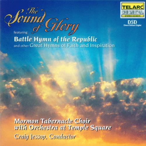 Mormon Tabernacle Choir - The Sound Of Glory - Battle Hymn of the Republic (2001)