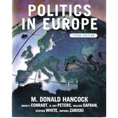 Politics in Europe: An Introduction to the Politics of the United Kingdom, France, Germany, Italy, Sweden, Russia, and the European Union (Politics in ... Introduction to the Politics of the United)