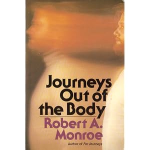 Journeys Out of the Body by Robert Monroe