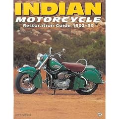 Indian Motorcycle: Restoration Guide 1932-53 (Authentic Restoration Guides)