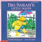 Big Sarah's Little Boots (A Blue Ribbon Book) by Paulette Bourgeois and Brenda Clark