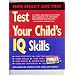 Test Your Child's IQ Skills (How Smart Are You?)