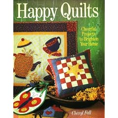 Happy Quilts: Cheerful Projects to Brighten Your Home